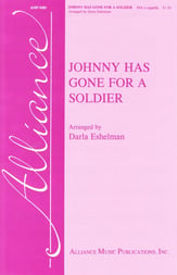 Johnny Has Gone for a Soldier SSA choral sheet music cover